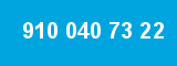 910 040 73 22 910 040 73 22